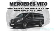 Améliorer le son Mercedes Vito | Solutions audio Focal, OPTION, ESX Multison